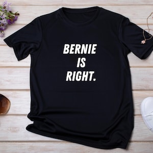 Bernie Is Right T-Shirt: Politischer Aktivismus, Widerstand T-Shirt