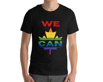 T-shirt unisexe « WE CAN with maple leaf » © pride