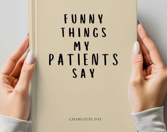 Things My Patients Said Journal Personalized Keepsake for Doctors, Memories Notebook for Dentist, Funny Quotes Book, for new graduate Gift