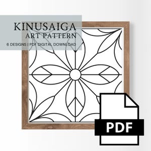 May include: A Kinusaiga art pattern digital download featuring a black and white geometric floral design inside a wooden frame. The text reads KINUSAIGA ART PATTERN 6 DESIGNS | PDF DIGITAL DOWNLOAD. A black PDF icon is displayed in the corner.