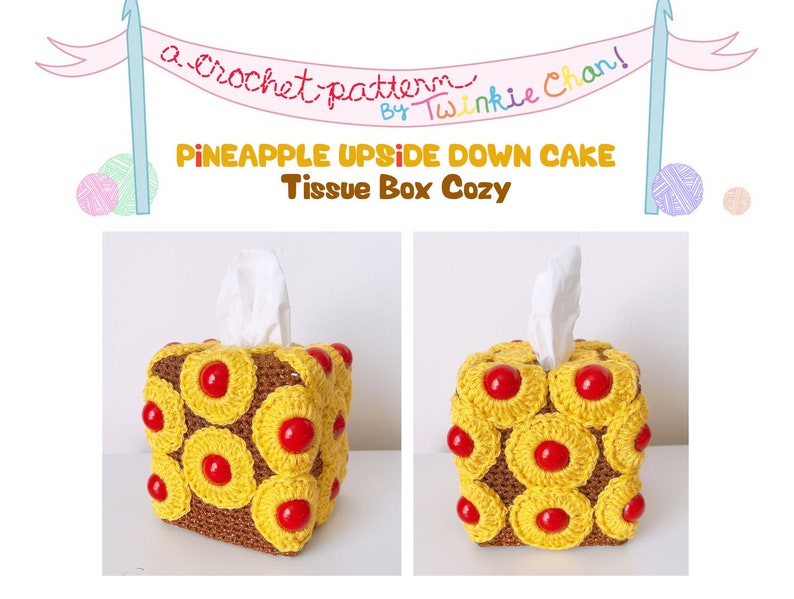 Pineapple Upside Down Cake tissue box cozy PDF Crochet Pattern Twinkie Chan amigurumi play food image 5