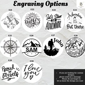 May include: A selection of engraving options on white circular backgrounds. Designs include mountain ranges, compass, text like "Let's Start the Adventure", and personalized text. The image also includes text about custom designs.