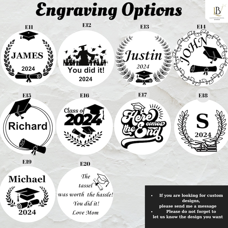 May include: A selection of graduation-themed engraving options, featuring circular designs with names, dates, and celebratory messages. Designs include graduation caps, diplomas, and laurel wreaths. Text includes "James 2024", "You did it! 2024", and "Here comes the End!"