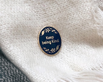 Keep Being Kind Enamel Lapel Pin Badge, Just Because Gift