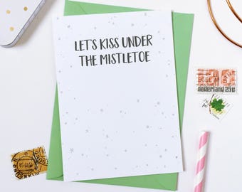 Let's Kiss Under The Mistletoe Christmas Card