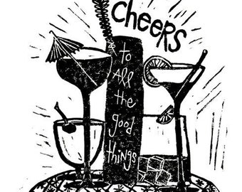 cheers to all the good things - linoleum block print - 11"x14" wall art
