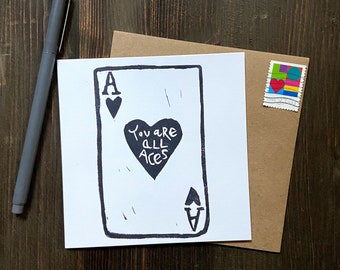 you are all aces - hand printed notecard - blank inside