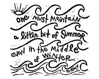 one must maintain a little bit of summer - linoleum block print - thoreau quote - 9"x12" wall art