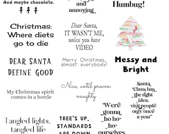 May include: A collection of humorous Christmas-themed quotes and sayings. The quotes are printed in black text on a white background. Some of the quotes include "All is merry and annoying", "Bah, Humbug!" and "Christmas: Where diets go to die".