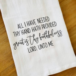Great is Thy Faithfulness Christian Hymn Tea Towel Dish Cloth, Cotton Kitchen Towel, Hostess Gift, Wedding Shower Gift