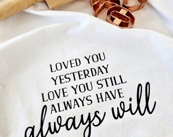 Love Always Tea Towel, Cotton Kitchen Towel, Hostess, Housewarming Gift