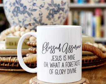 Blessed Assurance Hymn Christian Mug, Gift, Hostess Gift, Wedding Shower Gift