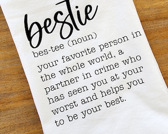 Bestie Definition Friendship Tea Towel Dish Cloth, Cotton Kitchen Towel, Hostess, Housewarming Gift Chef