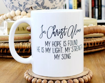 In Christ Alone Hymn Christian Mug, Gift, Hostess Gift, Wedding Shower Gift