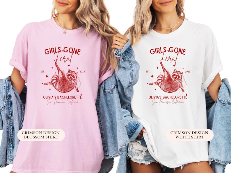 May include: Two t-shirts, one pink and one white, featuring a red raccoon graphic and the text "GIRLS GONE FERAL" and "OLIVIA'S BACHELORETTE San Francisco California". The pink shirt is labeled "BLOSSOM SHIRT".
