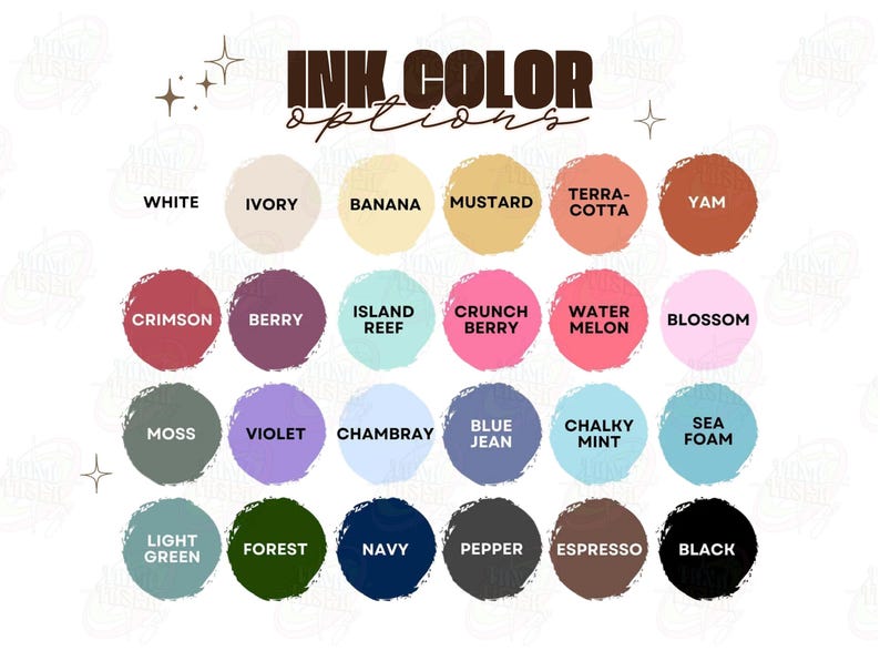 May include: A colour chart with the text "INK COLOR options" in brown. The chart displays 24 colour options, including white, ivory, banana, mustard, terra-cotta, yam, crimson, berry, island reef, crunch berry, water melon, blossom, moss, violet, chambray, blue jean, chalky mint, sea foam, light green, forest, navy, pepper, espresso, and black.