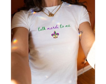 Talk Mardi Baby Tee, Women Mardi Gras Shirt, Mardi Gras Parade Gift, New Orleans Louisiana NOLA Carnival Party Crop Top, Its Mardi Gras Yall
