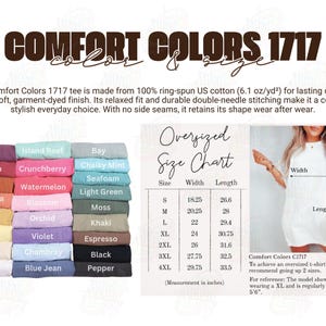 May include: The image displays a Comfort Colors 1717 tee shirt colour chart, showcasing shades such as Berry, Crimson, and Yam. An oversized size chart is included, with measurements in inches. The text describes the tee's features.