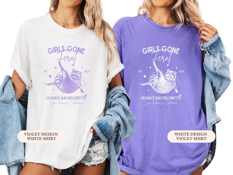 May include: White and violet t-shirts featuring a raccoon graphic and the text "GIRLS GONE FERAL" and "OLIVIA'S BACHELORETTE San Francisco California". The shirts are part of a bachelorette party theme.