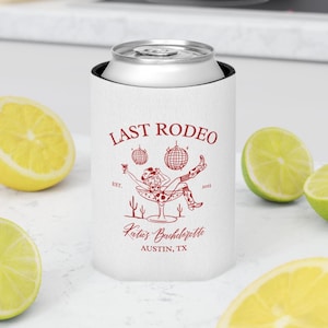 Custom Last Rodeo Bachelorette Can Cooler, Cowgirl Bridal Party Favors Gift, Nashville Bachelorette Can Cooler, Western Bachelorette Decor