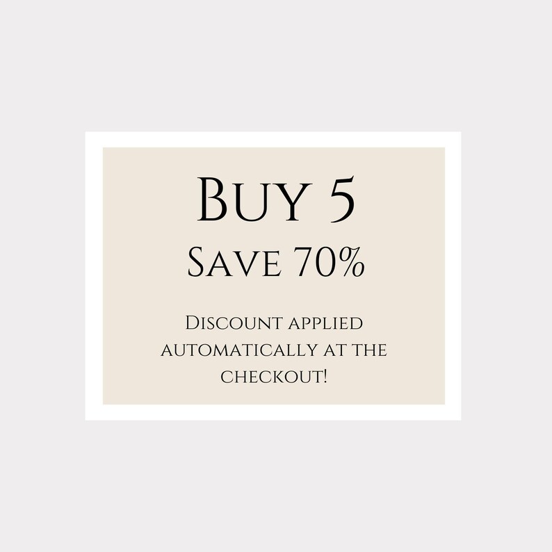 May include: A rectangular graphic with a cream-colored background and black text. The text reads "BUY 5 SAVE 70%" followed by "DISCOUNT APPLIED AUTOMATICALLY AT THE CHECKOUT!"