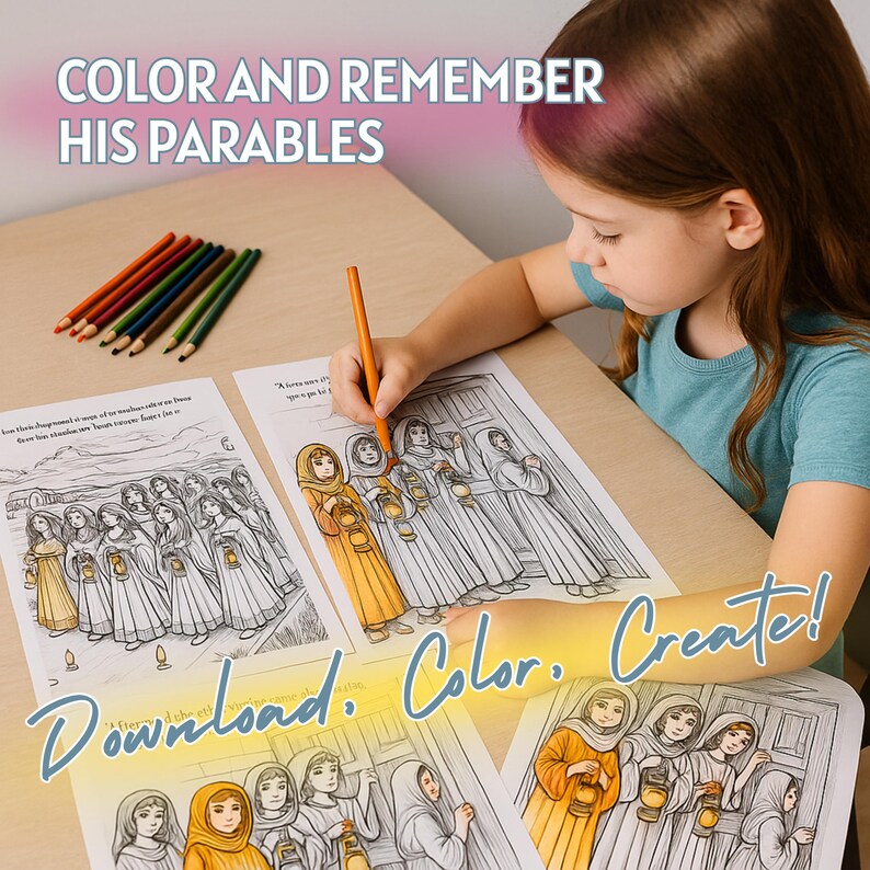 May include: A child colouring a line drawing of women holding lanterns, with the text "COLOR AND REMEMBER HIS PARABLES" and "Download. Color. Create!" Coloured pencils are on the table. The drawing is on white paper.