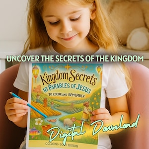 May include: A child holds a colouring book titled "Kingdom Secrets: 10 Parables of Jesus." The book features colourful illustrations and the text "To Color and Remember." The words "Digital Download" are also visible.