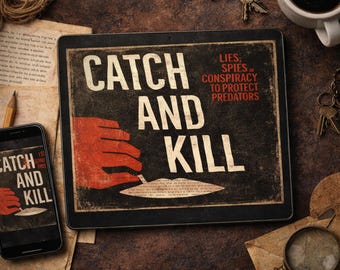 Resumen del libro electrónico Catch and Kill / Guía de periodismo de investigación / Análisis de escándalos mediáticos / Política de crímenes reales (PDF) / Descarga digital
