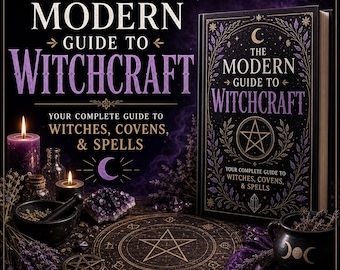 Modern Witchcraft Guide | Spell Book for Beginners | Magic Rituals & Manifestation | Wiccan Spiritual Practice | Digital Grimoire