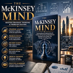 The McKinsey Mind PDF Book | Business Strategy & Consulting Guide | Problem Solving Frameworks | Leadership Decision Making eBook