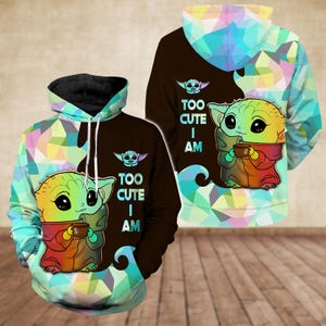 Sudadera con capucha de Baby Yoda, sudadera con capucha "Soy demasiado lindo" de Baby Yoda, camiseta colorida de Grogu, camiseta del Reino Mágico, camiseta de vacaciones familiares, regalo para fans de Star Wars