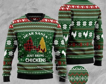 Christmas Chicken Ugly Sweater, Dear Santa Just Bring Chickens Sweater, Rooster Chicken Farm Adult Kid Sweater, Chicken Lover Gift