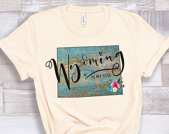 Wyoming in my Soul T-Shirt