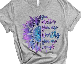 Sie sind würdiges Sonnenblumen-T-Shirt - Teal Purple Suizid-Aufklärungsprävention