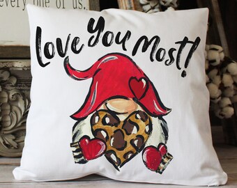 Love You Most! Valentine's Day Gnome on soft white throw pillow