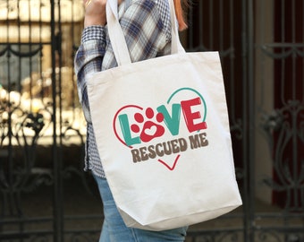 Love Rescued Me Canvas Tote Bag: Reusable Grocery Shopping Carryall