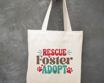 Rescue Foster Adopt Canvas Tote Bag: Reusable Grocery Bag