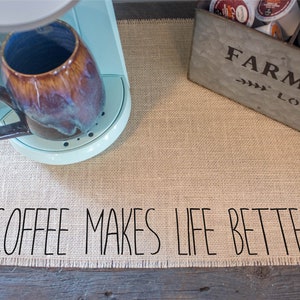 Coffee makes life better, burlap coffee maker placemat, farmhouse decor, coffee lover gift, coffee bar, coffee mat, coffee bar accessories image 3