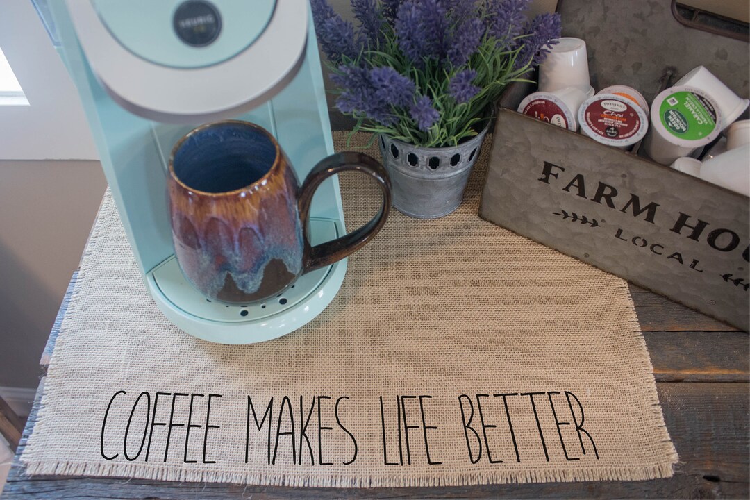 Coffee Makes Life Better, Burlap Coffee Maker Placemat, Farmhouse Decor