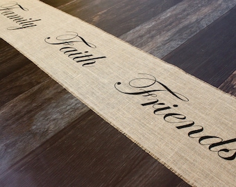 Family, Faith, Friends burlap table runner - rustic style farmhouse kitchen table home decor for the dining table or bureau scarf