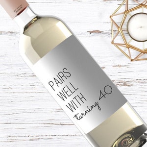 Pairs well with Turning Forty. Birthday gift for her. 40 gift, Funny wine gift, 206