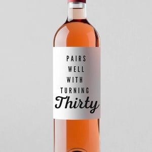Pairs well with Turning Thirty, 30th birthday Gift, Unique Wine Gift, 219