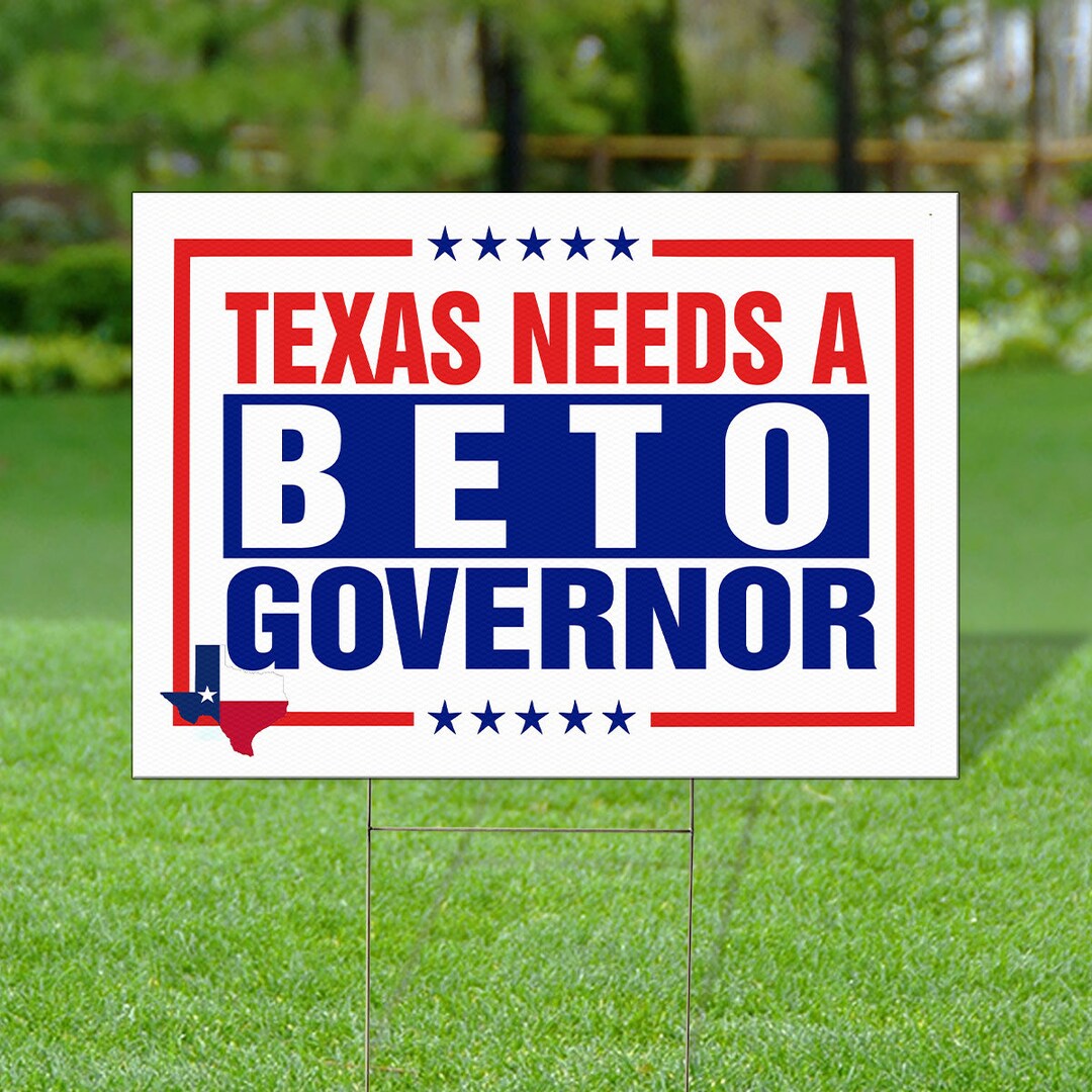 Texas Needs A Beto Governor Yard Sign Beto for Governor Yard Etsy