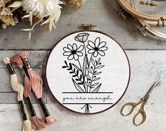 You Are Enough Embroidery Floral Printable Pattern, Inspirational Embroidery Pattern, Motivational Hand Embroidery Pattern, PDF Download