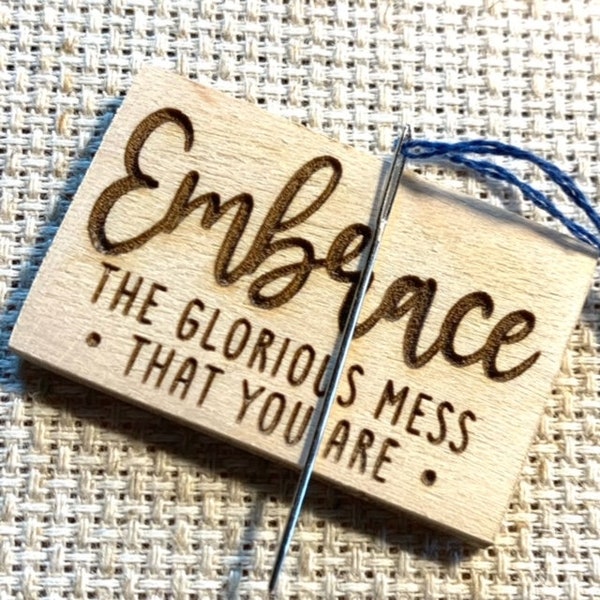 Embrace Your Mess Needle Minder, Inspirational Wood Needle Minder, Cross Stitch Needle Minder, Embroidery Hoop Needle Keeper