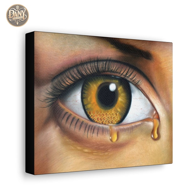 Sweet Look Canvas Gallery Wraps | Printed Edition, Surreal painting of an eye crying honey, Surreal Artwork Dany Oramues