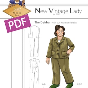 May include: A black and white line drawing of a 1940s style suit jacket and slacks sewing pattern. The pattern is for sizes 48-50-52 bust. The pattern is called "The Deidra" and is from "New Vintage Lady" est. 2007. The pattern is available as a PDF download.