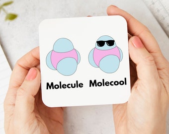 Funny Chemistry Coaster | Science Pun Gift, Gift for Chemists, Science Teacher Gift, Chemistry Gift, Funny Science Gift, Molecule Molecool