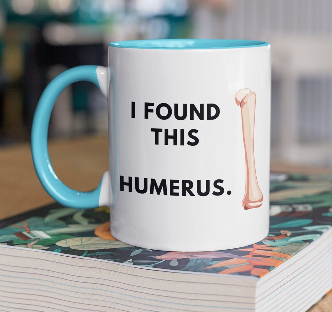 Funny Science Mug, Anatomy Humerus Mug, Gift for Lecturers, Biology Mug ...