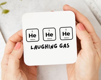 Funny Chemistry Coaster Mug | Laughing Gas, Chemistry Coaster, For Science Lovers, Gifts for Students, Gifts for Scientists, for Graduation